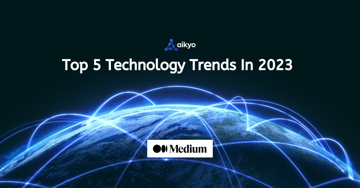 Top 5 Technology Trends In 2023